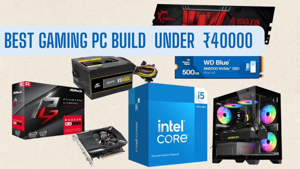 best Pc Build under ₹40000 only
